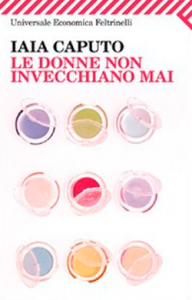 Le donne non invecchiano mai (2011)