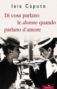 Di cosa parlano le donne quando parlano d'amore (2001)